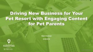 Webinar - Driving New Business for Your Pet Resort